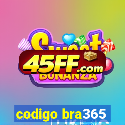 codigo bra365